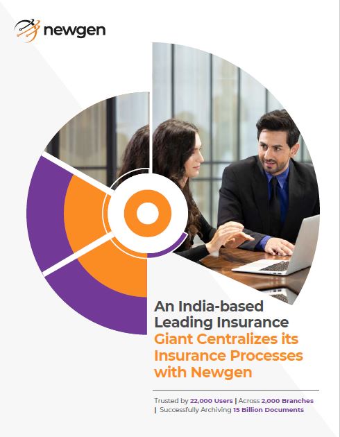 India-based Leading Insurance Giant Centralizes its Insurance Processes with Newgen