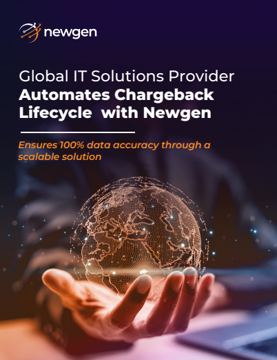 Global IT Solutions Provider Automates Chargeback Lifecycle with Newgen