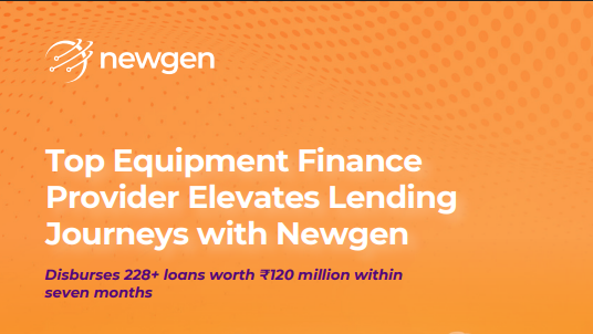 Case Study: Top Equipment Finance Provider Elevates Lending Journeys with Newgen