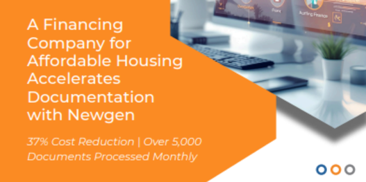 Case Study: Affordable Housing Finance Company Accelerates Documentation with Newgen