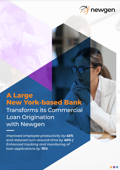 New York Bank Transforms Commercial Loan Origination with Newgen