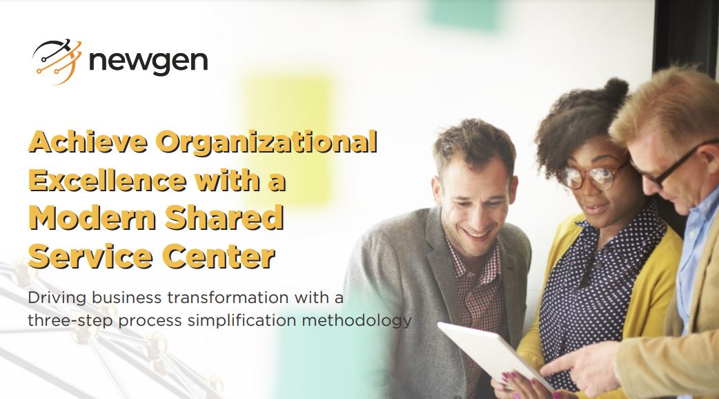 Achieve Organizational Excellence with a Modern Shared Service Center