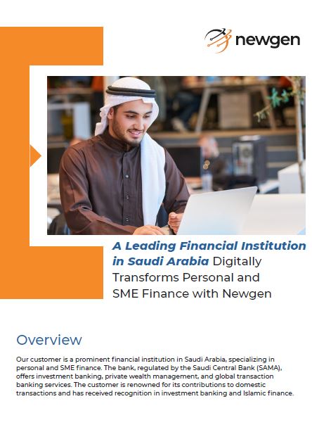 A Leading Financial Institution in Saudi Arabia Digitally Transforms Personal and SME Finance with Newgen