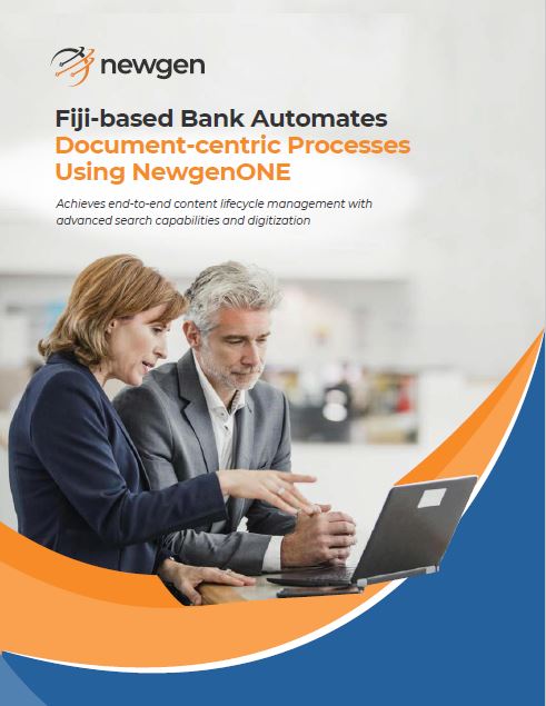 Fiji-based Bank Automates Document-centric Processes Using NewgenONE