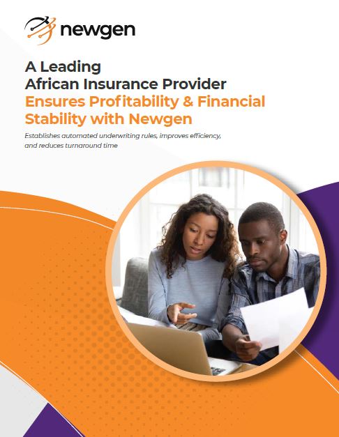 A Leading African Insurance Provider Ensures Profitability & Financial Stability with Newgen