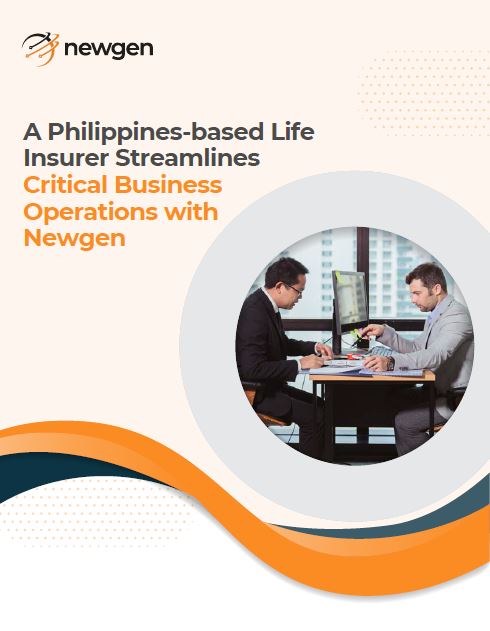 A Philippines-based Life Insurer Streamlines Critical Business Processes with Newgen