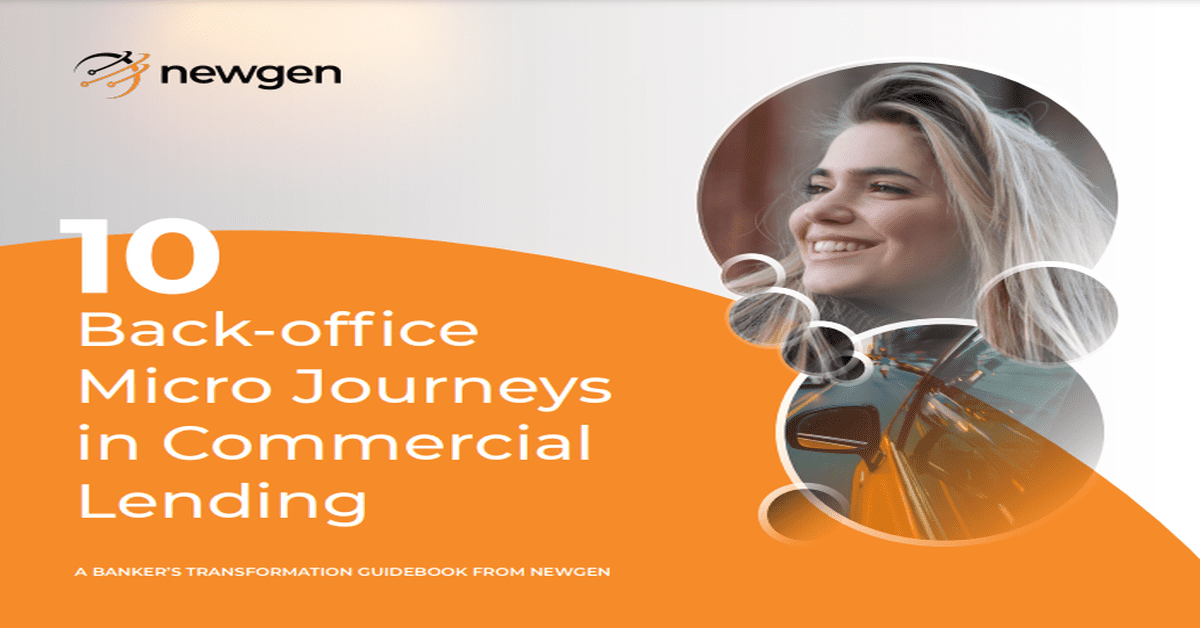 Back-office Micro Journeys in Commercial Lending Newgen