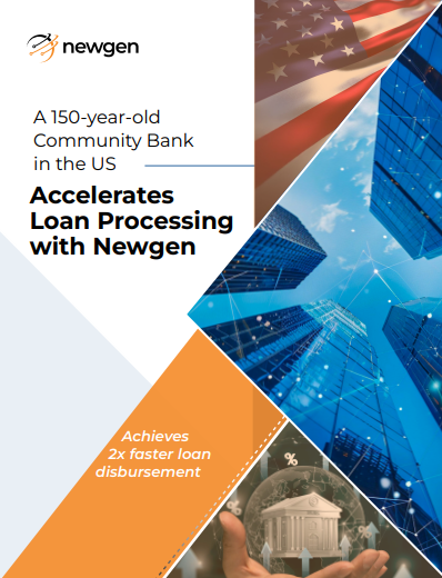 A 150-year-old Community Bank in the US Accelerates Loan Processing with Newgen