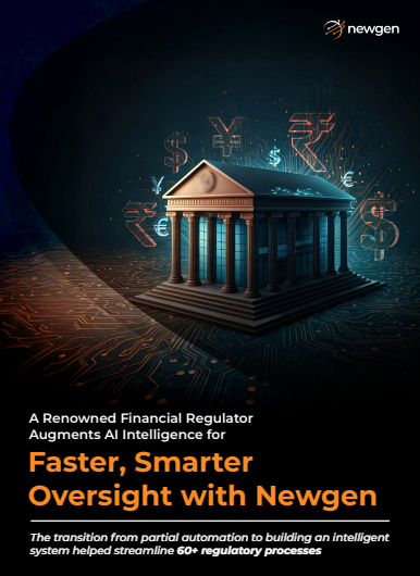 A Renowned Financial Regulator Augments AI Intelligence for Faster, Smarter Oversight with Newgen